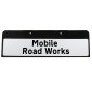 'Mobile Road Works' QuickFit EnduraSign Drop Sup Plate 7001.1 870x275mm RA1