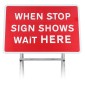 When Stop Sign Shows Wait Here Quick Fit Mounted Sign Face - 7011 (face only)